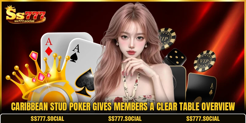 Caribbean Stud Poker gives members a clear table overview Caribbean Stud Poker gives members a clear table overview