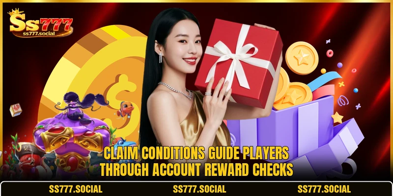 Claim conditions guide players through account reward checks