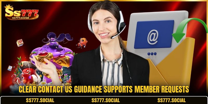 Clear contact us guidance supports member requests Clear contact us guidance supports member requests