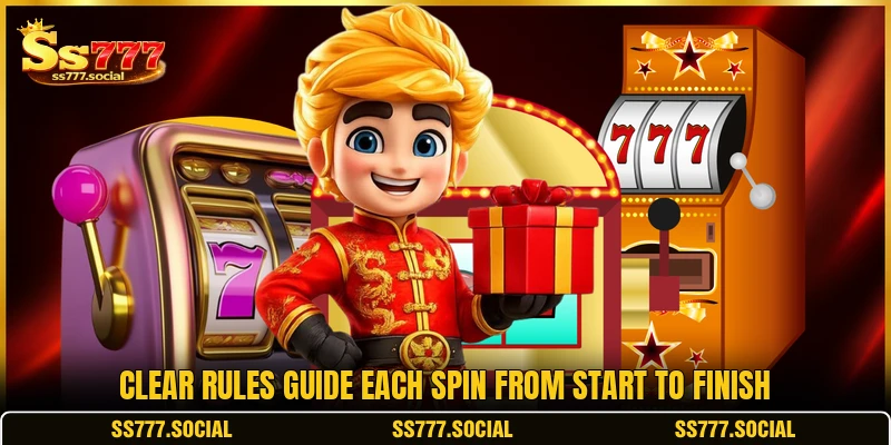 Clear rules guide each spin from start to finish Clear rules guide each spin from start to finish