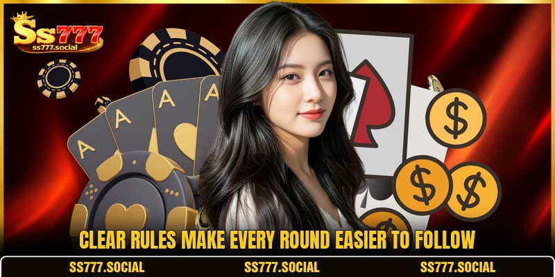 Clear rules make every round easier to follow Clear rules make every round easier to follow