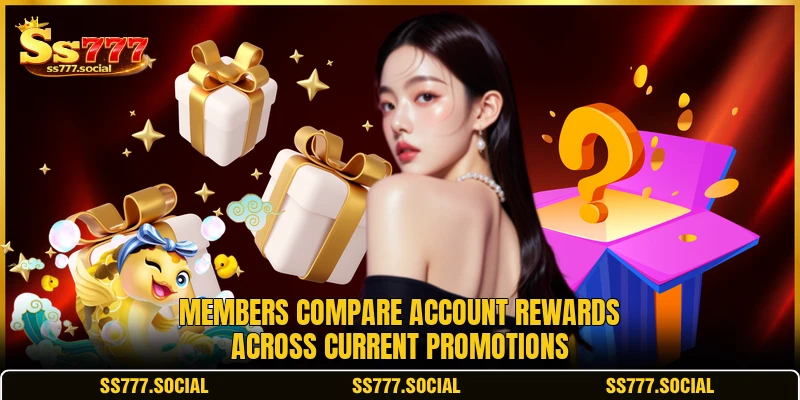 Members compare account rewards across current promotions