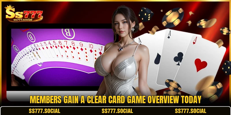 Members gain a clear card game overview today Members gain a clear card game overview today