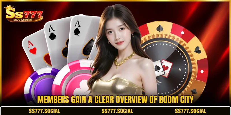 Members gain a clear overview of Boom City