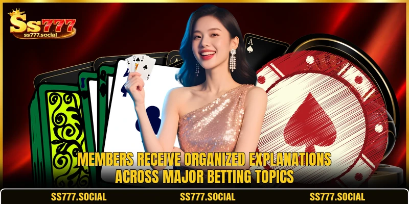 Members receive organized explanations across major betting topics Members receive organized explanations across major betting topics