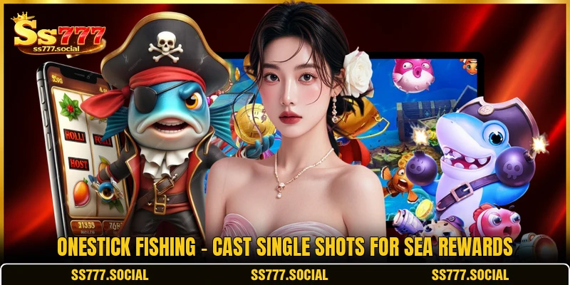 Onestick Fishing - Cast Single Shots For Sea Rewards