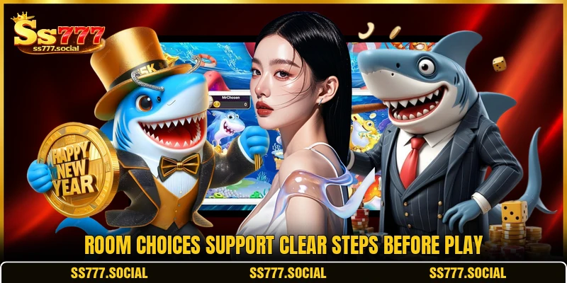 Room choices support clear steps before play